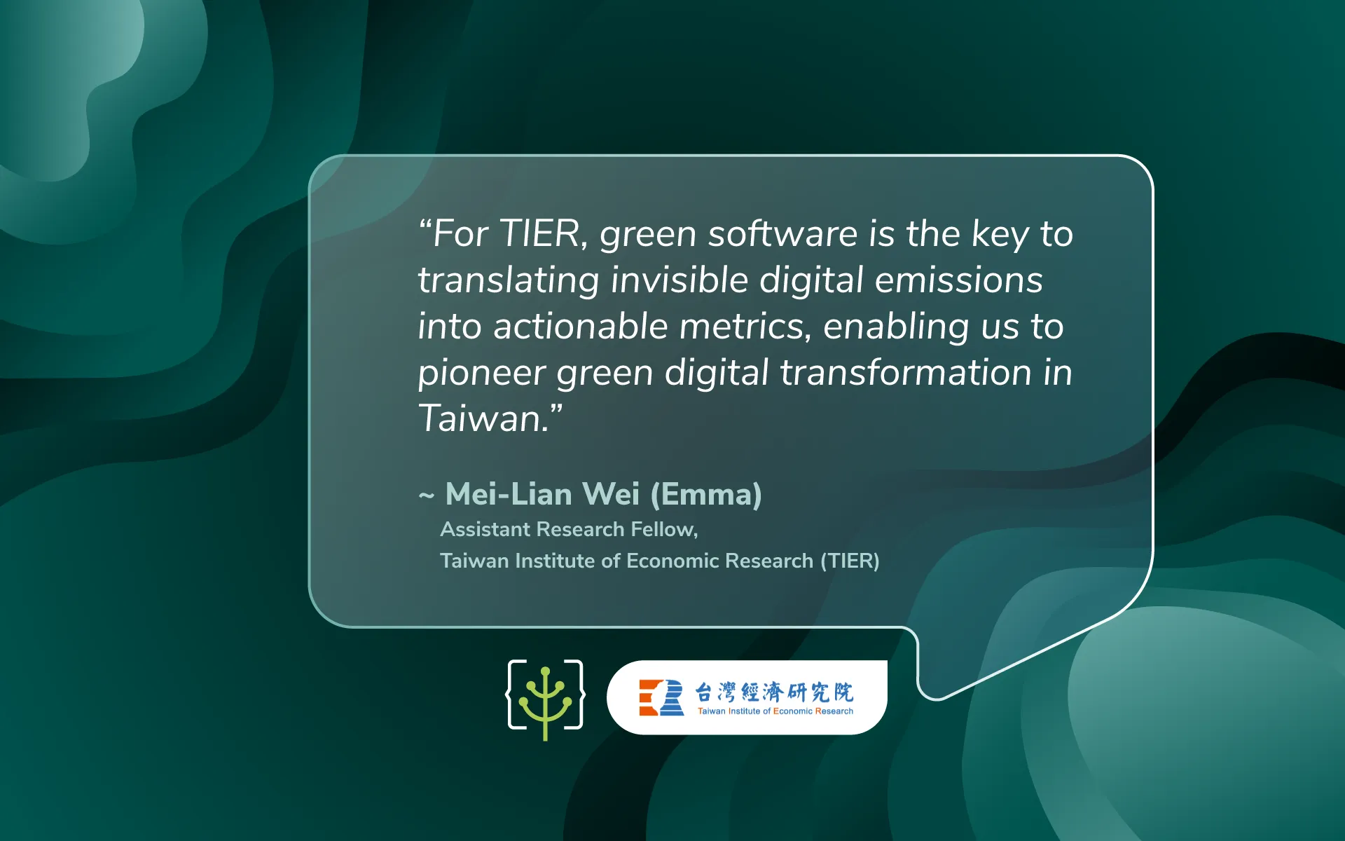 Quote from Mei-Lian Wei (Emma), Assistant Research Fellow at the Taiwan Institute of Economic Research (TIER): "For TIER, green software is the key to translating invisible digital emissions into actionable metrics, enabling us to pioneer green digital transformation in Taiwan." GSF and TIER logos shown below.